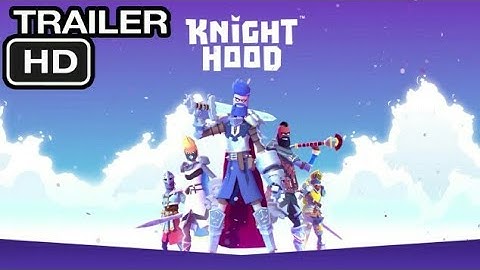 Knighthood OFFICIAL TRAILER
