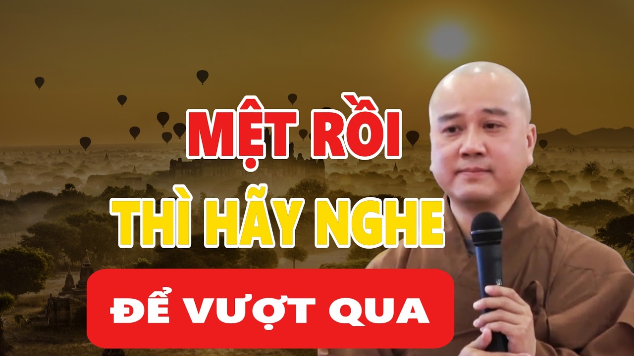 Thầy Pháp Hòa Khai Thị: Cuộc Sống Quá Mệt Mỏi, Hãy Nghe Bài Giảng Này Để Tìm Lại Bình An Và Sức Mạnh