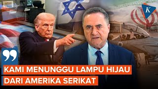 Israel Tunggu Aba-aba Trump Serang Iran