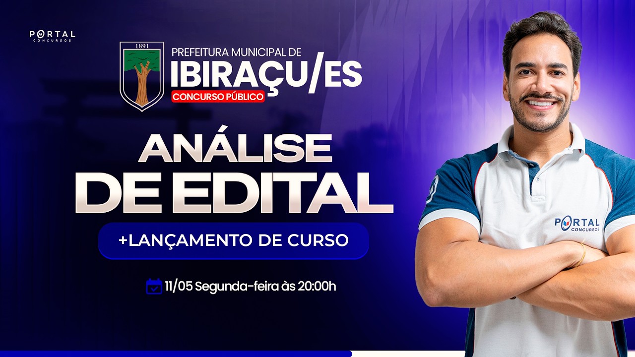 CONCURSO PREF. IBIRAÇU/ES: ANÁLISE DE EDITAL + PLANEJAMENTO DE ESTUDOS