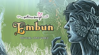 SeteruSunyi - Embun (Official Lyric Video)