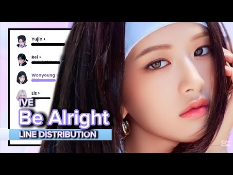 IVE - Be Alright | Line Distribution