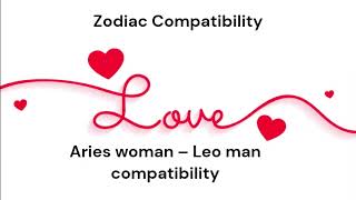Aries woman – Leo man compatibility #astrologyforecast #science #astrologypredictions