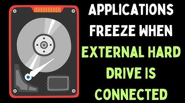 How to Fix Applications Freeze When External Hard Drive Is Connected on Windows 11