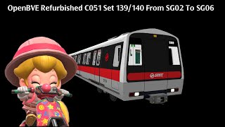 [OpenBVE] Refurbished C051 Set [139/140] From SG02 To SG06