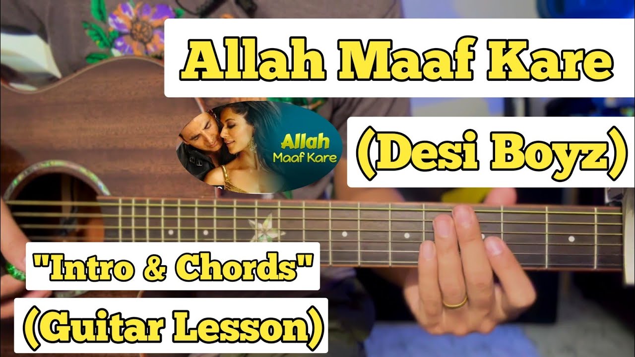 Allah Maaf Kare - Desi Boyz | Guitar Lesson | Intro & Chords | (With Tab)