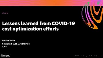 AWS re:Invent 2020: Lessons learned from COVID-19 cost optimization efforts