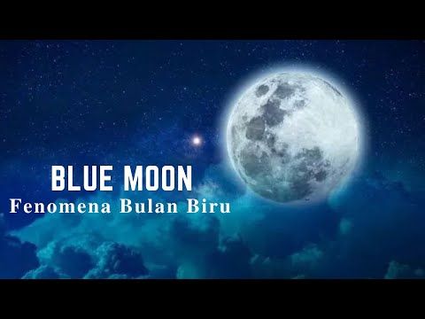Blue Moon Update || Fenomena Bulan Biru Terkini
