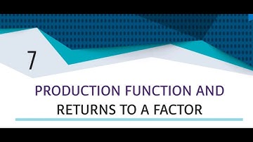 Production Function and Return to a Factor Part 4