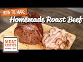 How to Make Homemade Roast Beef