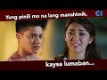 Yung Pinili Mo Na Lang Manahimik.. | Crazy Beautiful You | Cinema One