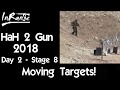 Hard as Hell 2 Gun - 2018 - Day 2 - Stage 8 - Moving Targets!