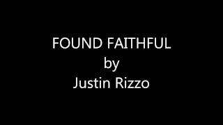 Miniatura de vídeo de "Found Faithful by Justin Rizzo"