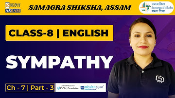 Class 8 English | Sympathy | Chapter 7 Part 03 | Ekaksha Assam