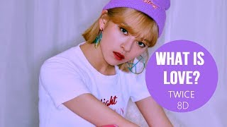 TWICE (트와이스) - WHAT IS LOVE? [8D USE HEADPHONES] 🎧 Resimi