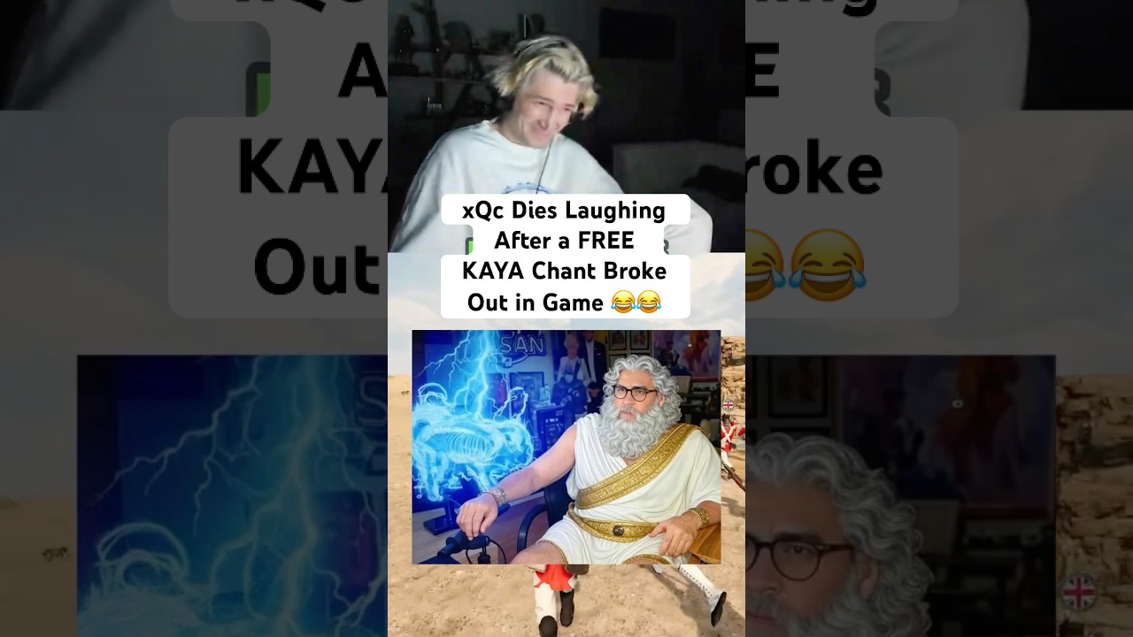 xQc Dies Laughing After a FREE KAYA Chant Broke Out in Game 