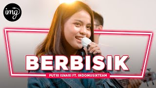 Berbisik - Putri Isnari Ft. IndomusikTeam I PETIK