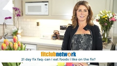 21 DAY FIX FAQ SERIES: Can I eat foods I like on the 21 Day Fix?