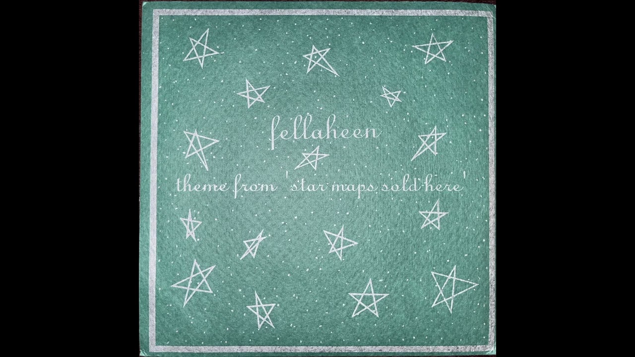 Fellaheen - Theme From 'Star Maps Sold Here' 7" (1993)