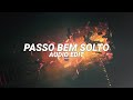 Passo Bem Solto Super Slowed Atlxs Edit Audio Passo Bem Solto Super Slowed Atlxs Edit Audio