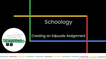 Schoology - Creating an Edpuzzle Assignment
