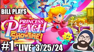 PEACHES PEACHES PEACHES | Bill Plays Princess Peach Showtime [1] *LIVE* 3/25/24