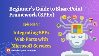 🔗 Integrating SPFx with Microsoft Services 🌐 | Beginner’s Guide to Modern SharePoint Development