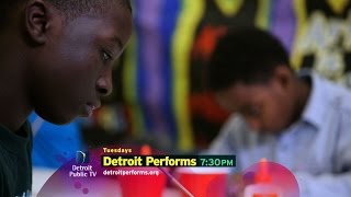 Detroit Performs Preview - 5/17/16