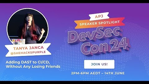 Adding DAST to CI/CD, Without Any Losing Friends with Tanya Janca