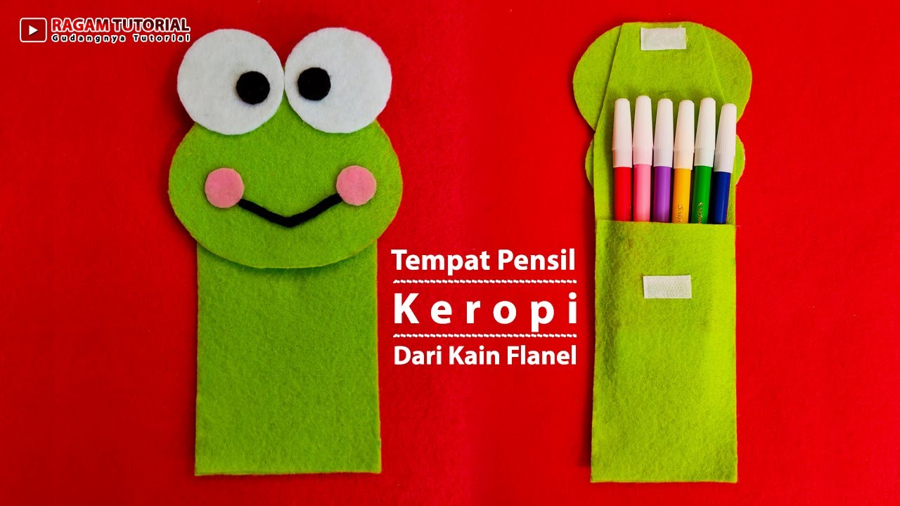 DIY Pencil Case - Cara Membuat Tempat Pensil Keropi dari Kain Flanel