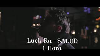 Luck Ra - SALUD [1 Hora versión]