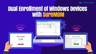 Dual Enrollment of Windows Devices with SureMDM