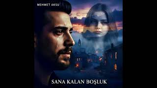 Mehmet Aksu - Sana Kalan Boşluk Resimi