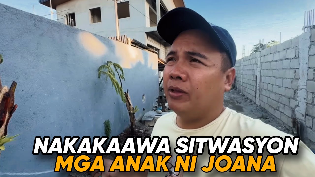 NAKAKAAWA SITWASYON NG MGA ANAK NI JOANA!!