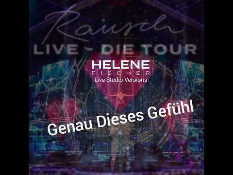 Helene Fischer - Genau Dieses Gefühl (Rausch Live - Die Tour Live Studio Version)