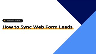 Video Tutorial : How to Sync Web Form