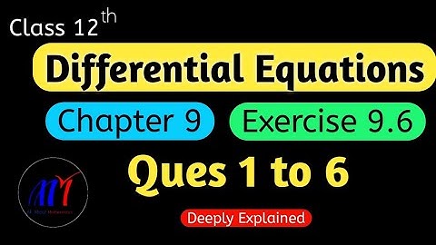 Chapter 9 Exercise 9.6 ( Questions 1 to 6 ) Differential Equations Class 12 Maths | NCERT Solutions