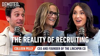 The Reality of Recruiting: Confessions, Chaos, and Red Flags ft. Colleen Pelly, The Linchpin Co