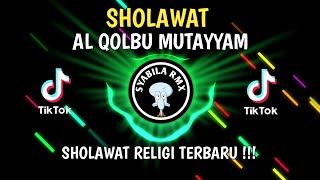 SHOLAWAT TERBARU 2023 X AL QOLBU MUTAYYAM || VIRAL TIKTOK 