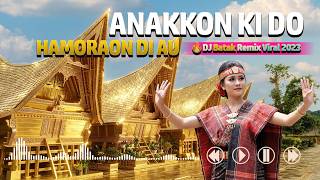 Lagu Batak || ANAKKON KI DO HAMORAON DI AU || Versi DJ REMIX