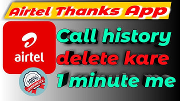 Airter thanks app se call history delete kaise kare || Airtel app se call history delete kaise kare