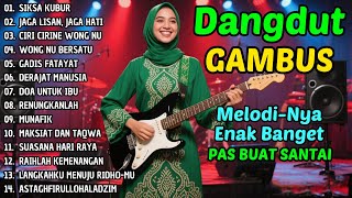 DANGDUT GAMBUS LAWAS NOSTALGIA 80AN 90AN ORIGINAL 🎸SIKSA KUBUR, MUNAFIK, CIRI CIRINE WONG NU