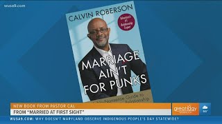 Celebrity Pastor Cal from "Married at First Sight" shares tips to a happy marriage from his new book Net Worth