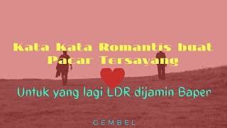 Kata kata romantis buat pacar♡LDR