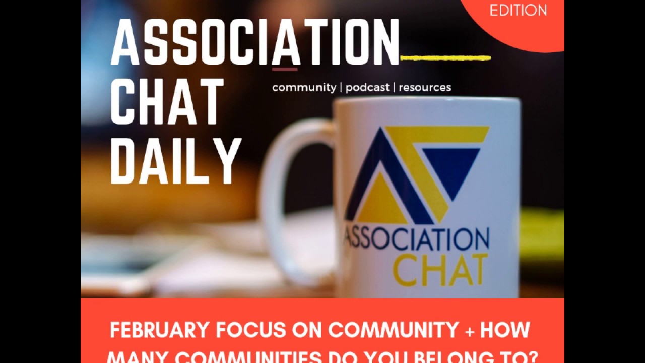 Association Chat News Flash Briefing - FEB 4, 2019 - COMMUNITY