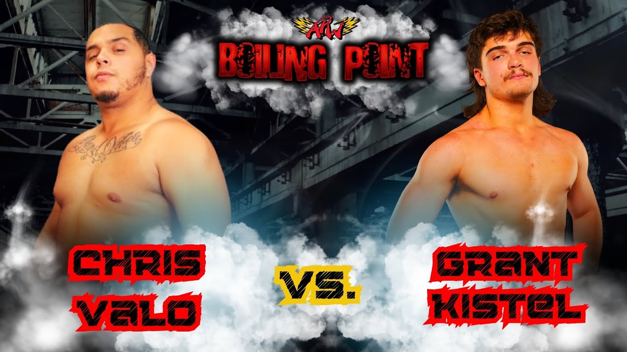 Boiling Point 2025 - Chris Valo vs. Grant Kistel