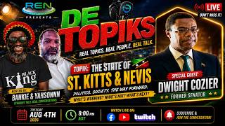 De Topiks: The State of St. Kitts & Nevis | Dwight Cozier Speaks Out