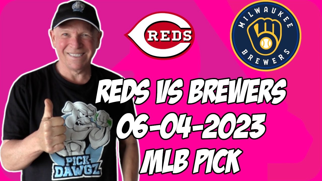 Cincinnati Reds vs Milwaukee Brewers 6/4/23 MLB Free Pick | MLB Betting Tips