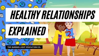 Healthy Relationships Explained A Kid Friendly Explanation For Building Strong Connections