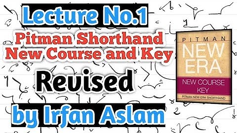 Lecture#1 (Revised) |Pitman Shorthand New Course and Key| by Irfan Aslam